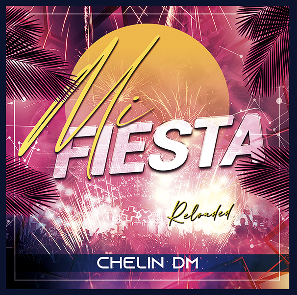 Mi Fiesta – Chelin DM